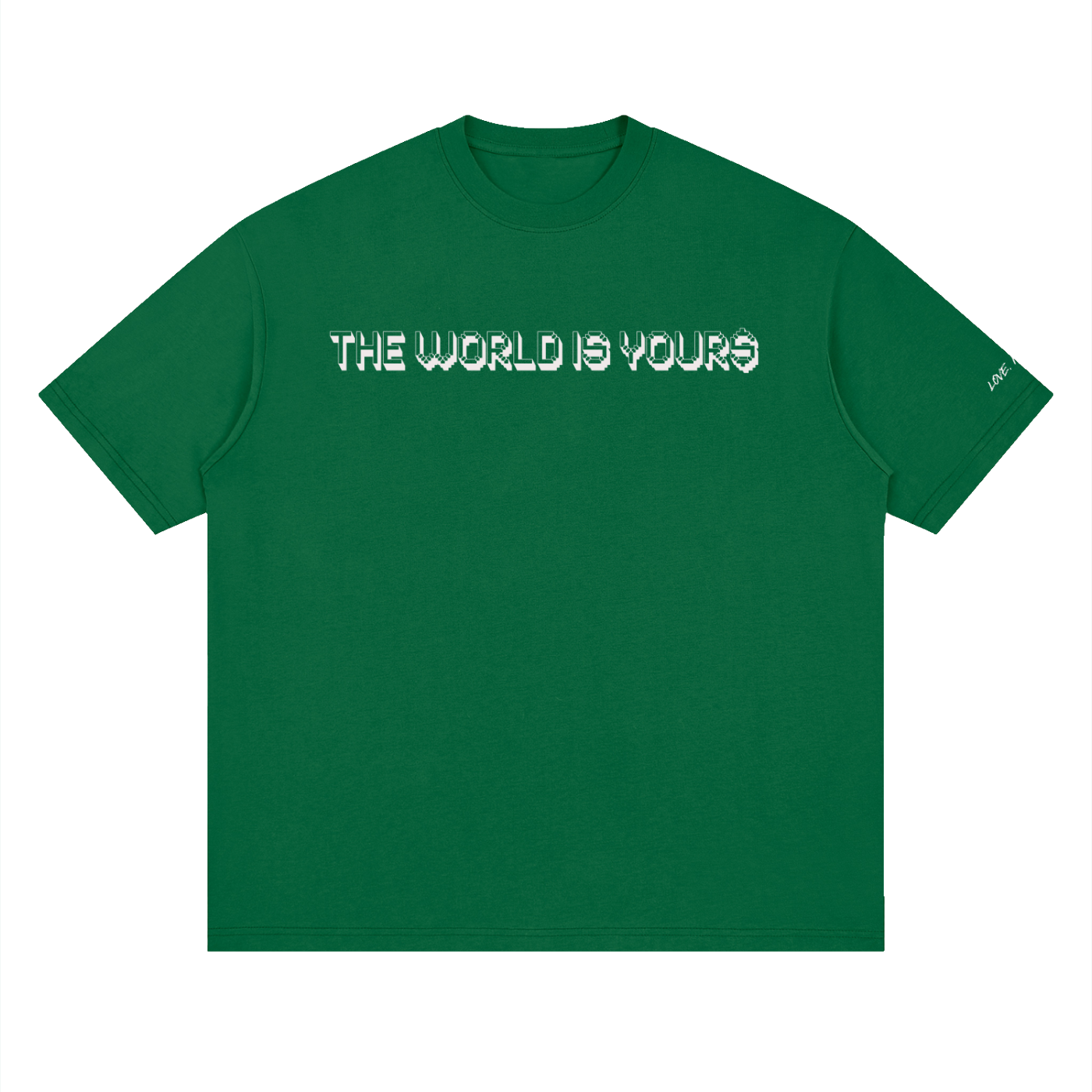 THE WORLD IS YOUR$